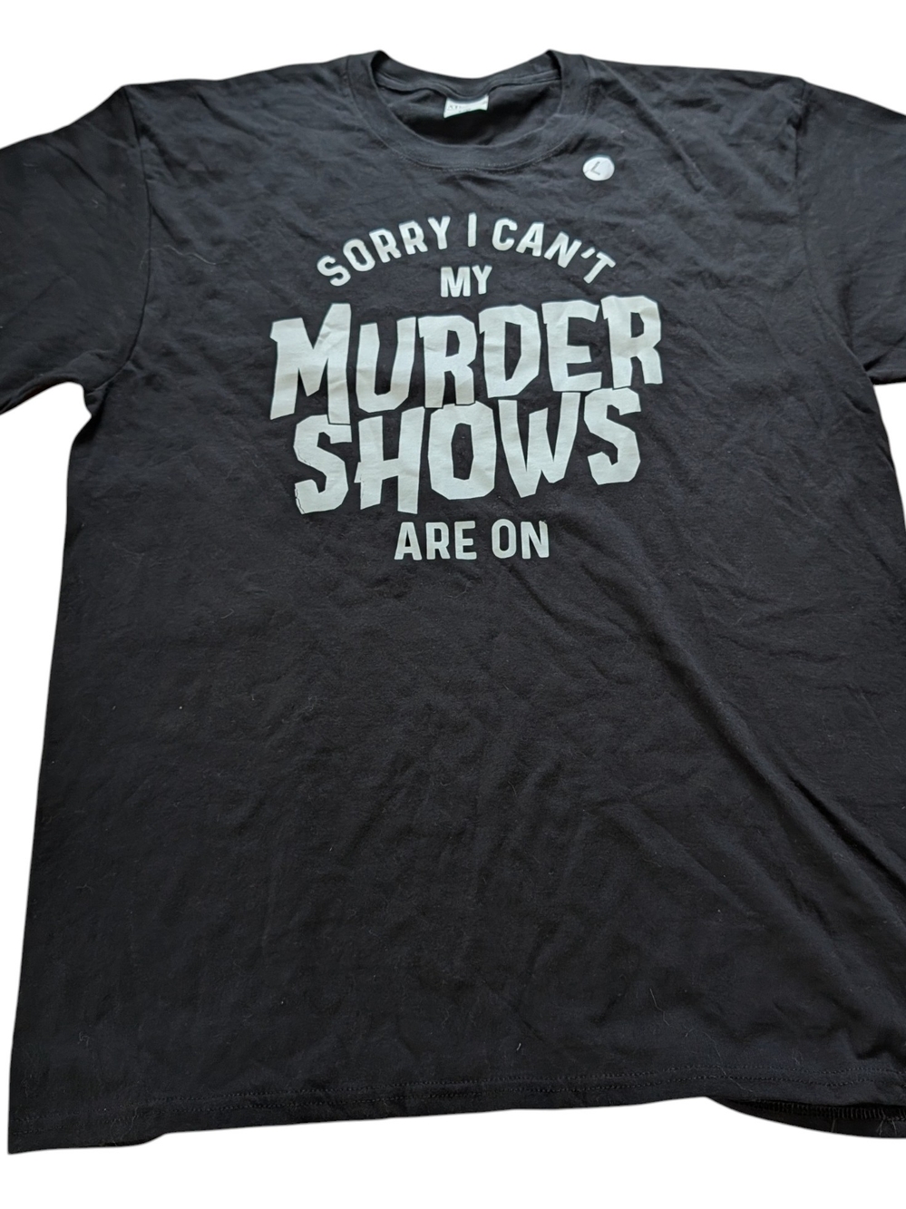 Black Graphic Tee - Sorry I Can't My Murder Shows Are On